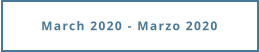 March 2020 - Marzo 2020