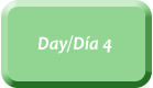 Day/Da 4