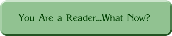 You Are a Reader...What Now?